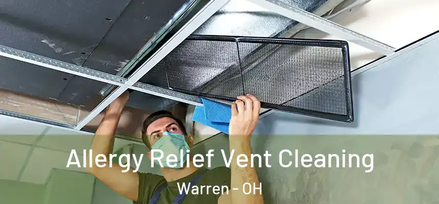  Allergy Relief Vent Cleaning Warren - OH