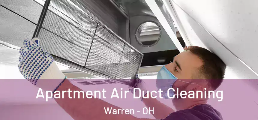 Apartment Air Duct Cleaning Warren - OH