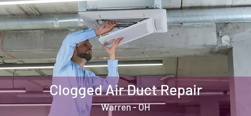  Clogged Air Duct Repair Warren - OH