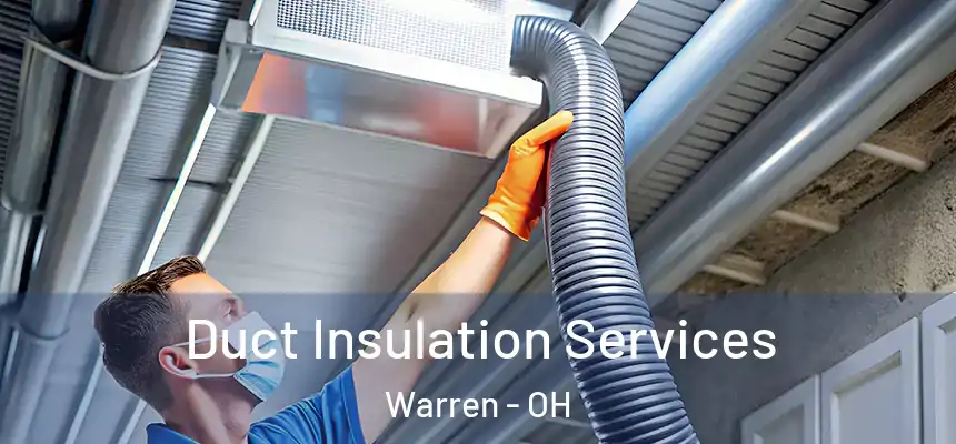 Duct Insulation Services Warren - OH