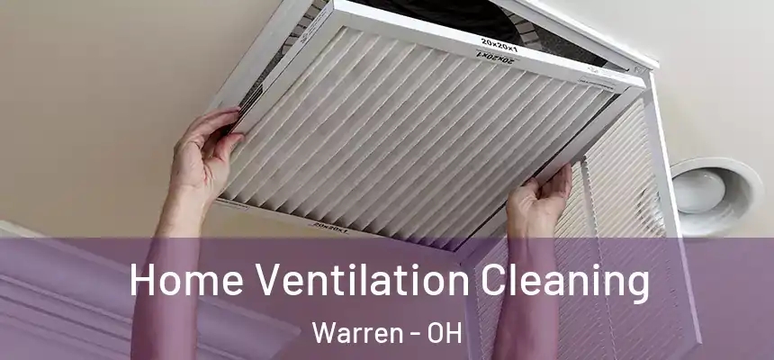 Home Ventilation Cleaning Warren - OH