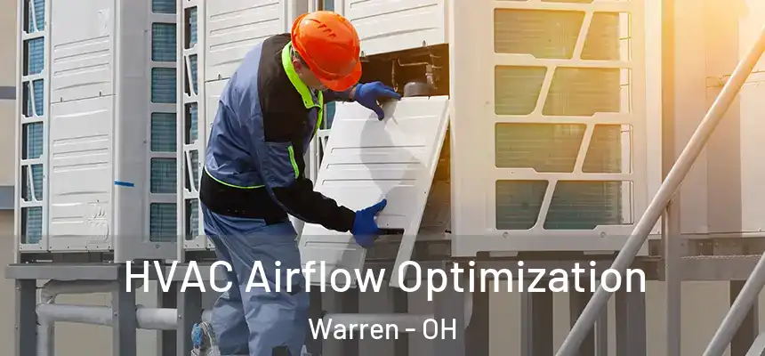  HVAC Airflow Optimization Warren - OH
